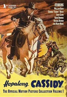 Hopalong Cassidy: The Official Motion Picture Collection - Volume 1