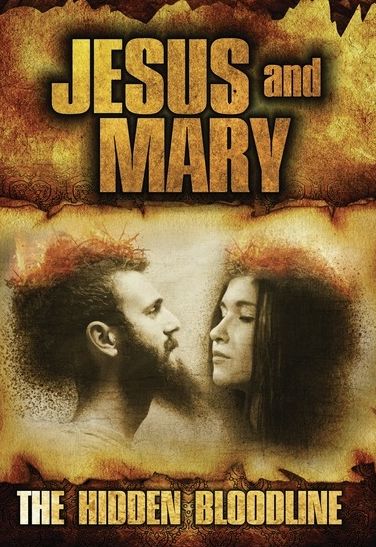Jesus & Mary: Hidden Bloodline