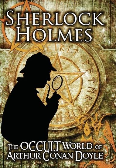 Sherlock Holmes: Occult World Of Arthur Conan
