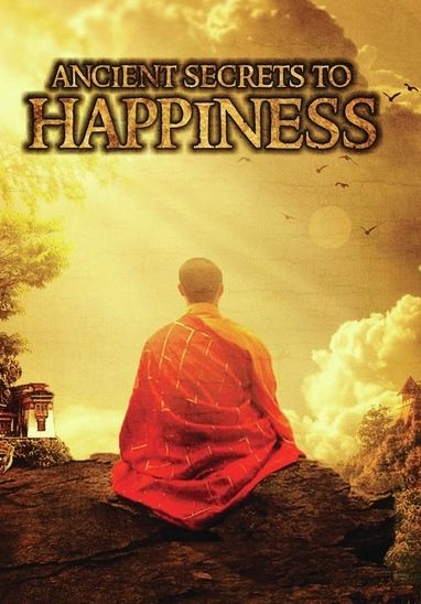 Ancient Secrets To Happiness