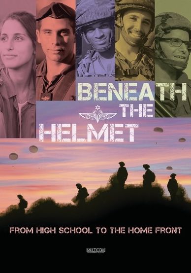 Beneath The Helmet - From High School to the Home Front