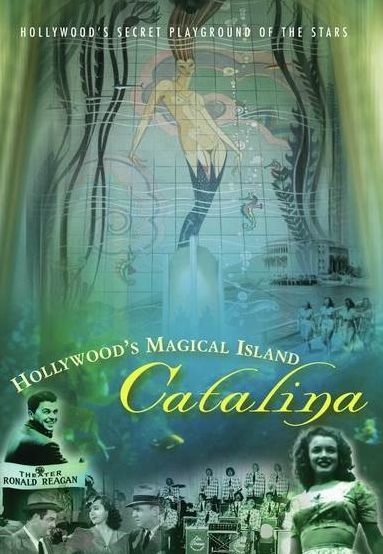 Hollywood's Magical Island: Catalina
