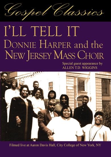 Donnie Harper and the New Jersey Mass Choir: I'll Tell It