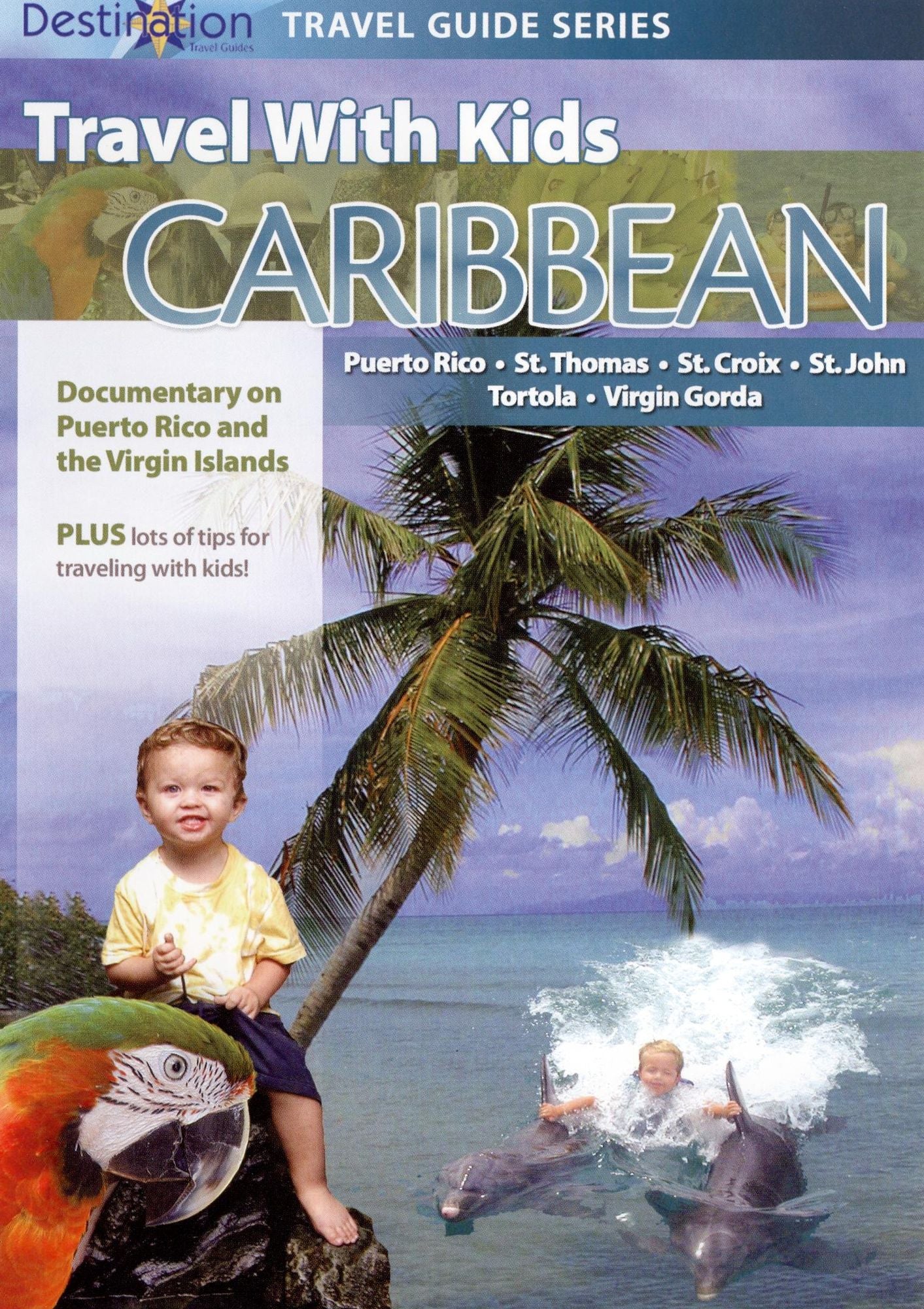 Travel with Kids: Caribbean - Puerto Rico and the Virgin Islands
