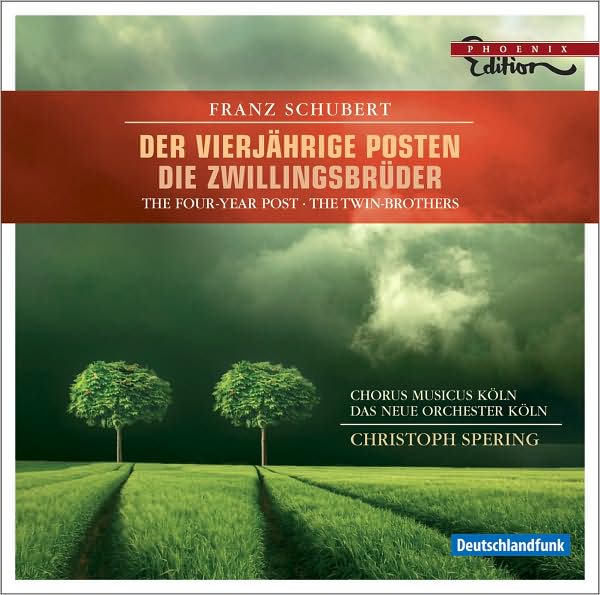 Franz Schubert: Der vierj?hrige Posten; Die Zwillingsbr?der