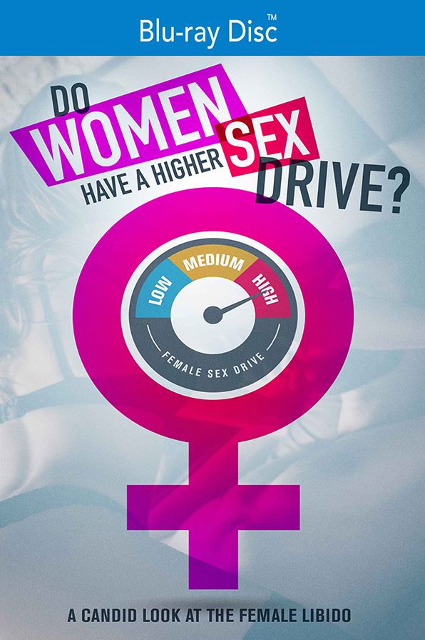 Do Women Have A Higher Sex Drive