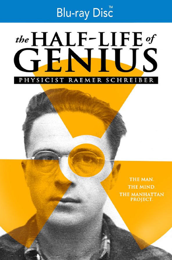 Half-Life Of Genius: Physicist Raemer Schreiber