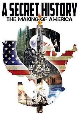 SECRET HISTORY: MAKING OF AMERI