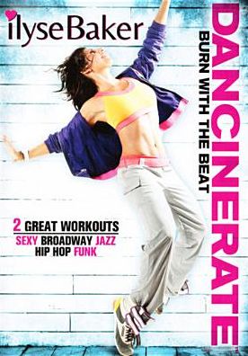 Dancinerate: Burn With The Beat Dance Workout With Ilyse Baker