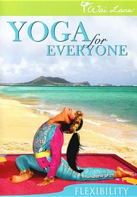 YOGA FOR EVERYONE: FLEXIBILITY