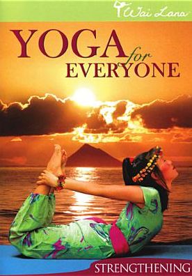YOGA FOR EVERYONE: STRENGTHENIN