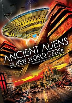 Ancient Aliens and the New World Order