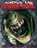 ABOVE US LIVES EVIL