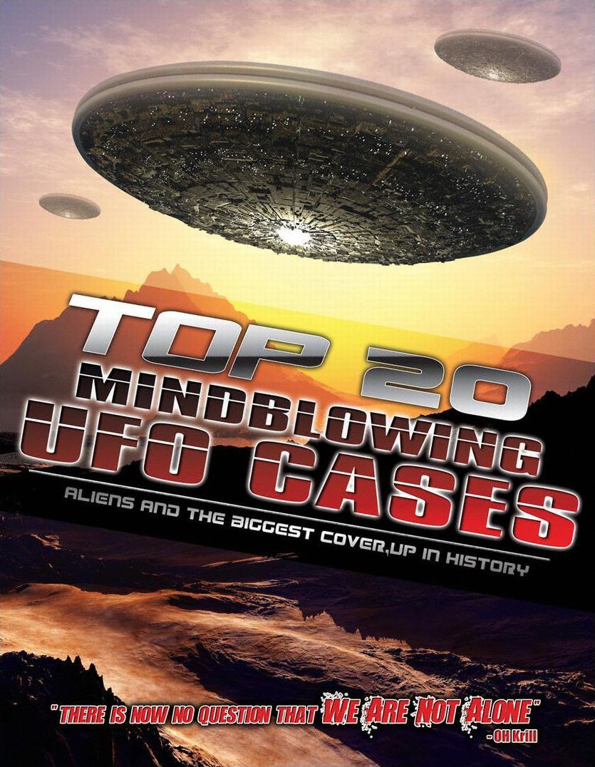 Top 20 Mind Blowing Ufo Cases