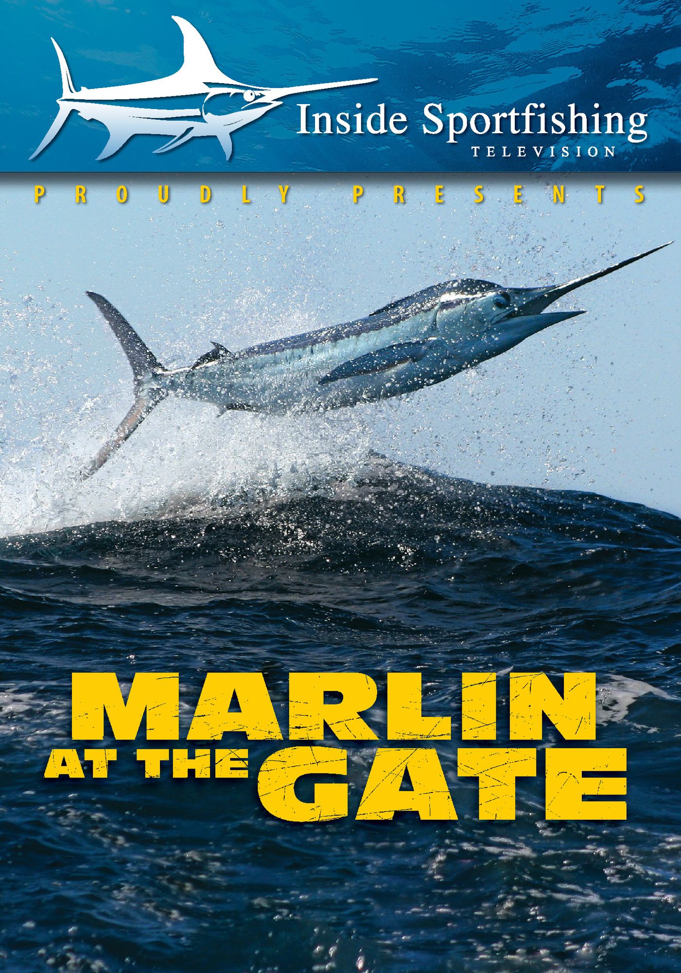 Inside Sportfishing: Marlin At The Gate - Cabo San