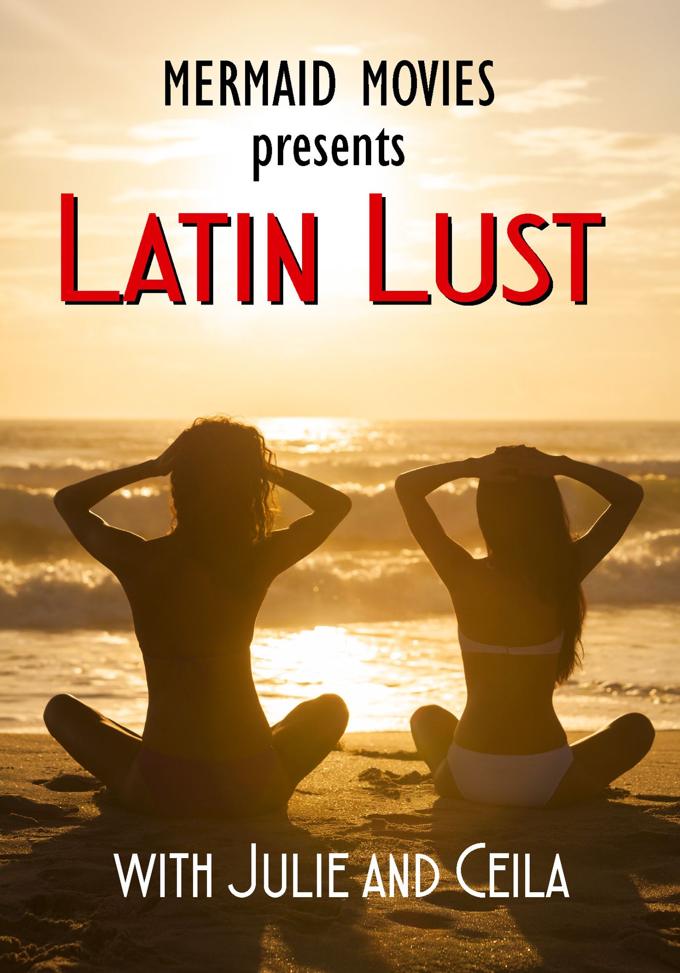Mermaid Movies Presents: Latin Lust With Julie &