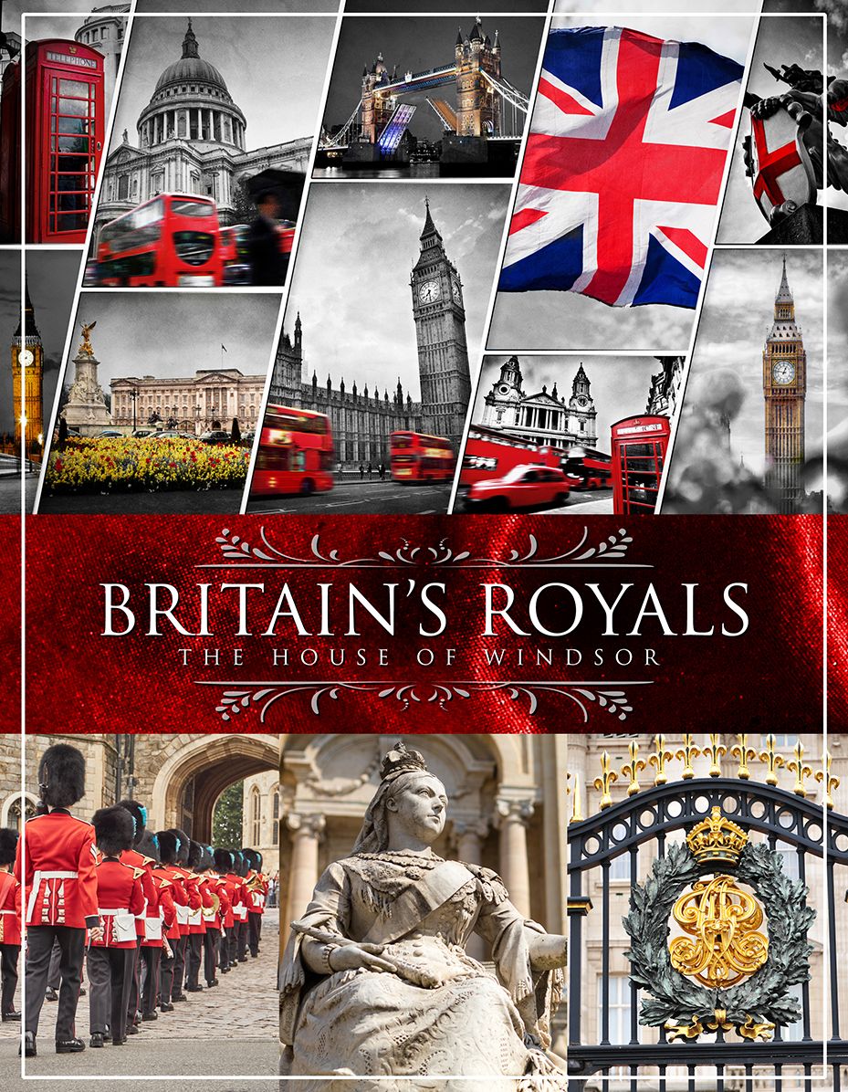 Britain's Royals: House Of Windsor