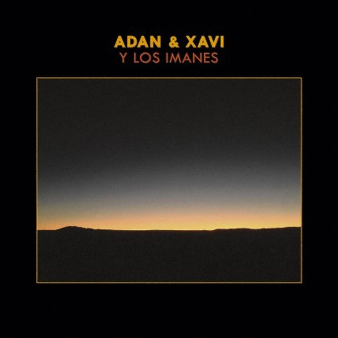Adan & Xavi Y Los Imanes