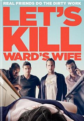 LET'S KILL WARD'S WIFE