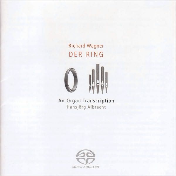 Wagner: Der Ring - An Organ Transcription