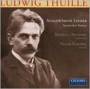 Ludwig Thuille: Ausgew?hlte Lieder
