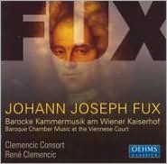 Johann Joseph Fux: Baroque Chamber Music at the Viennese Court