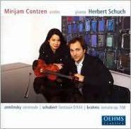 Zemlinsky: Serenade; Schubert: Fantasie; Brahms: Sonata, Op. 108
