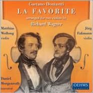 Donizetti: "La Favorite" Arranged for Two Violins by Richard Wagner