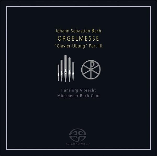 Johann Sebastian Bach: Orgelmesse, Clavier-?bung Part 3