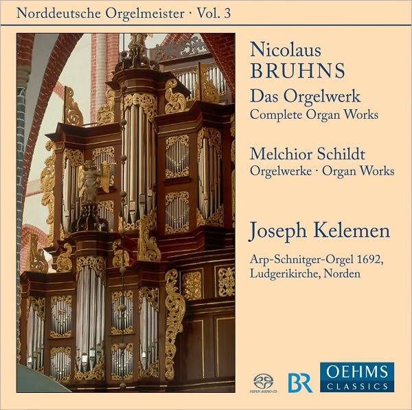 Nicolaus Bruhns: Das Orgelwerk; Melchior Schildt: Orgelwerke