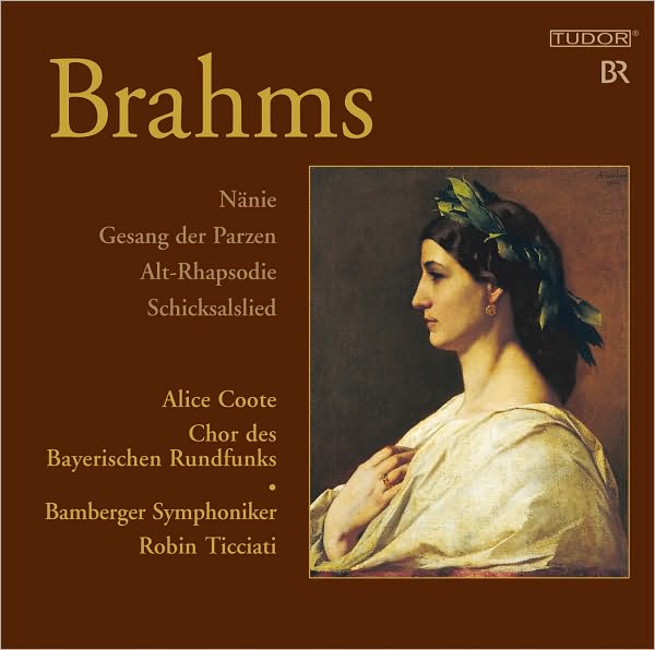 Brahms: N?nie; Gesang der Parzen; Alt-Rhapsodie; Schicksalslied