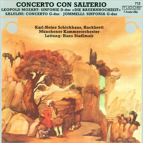 Mozart: Die Bauernhochzeti/Salulini: Concerto/Jommelli: Sinfonia/Marcello: Sonata,Op.12