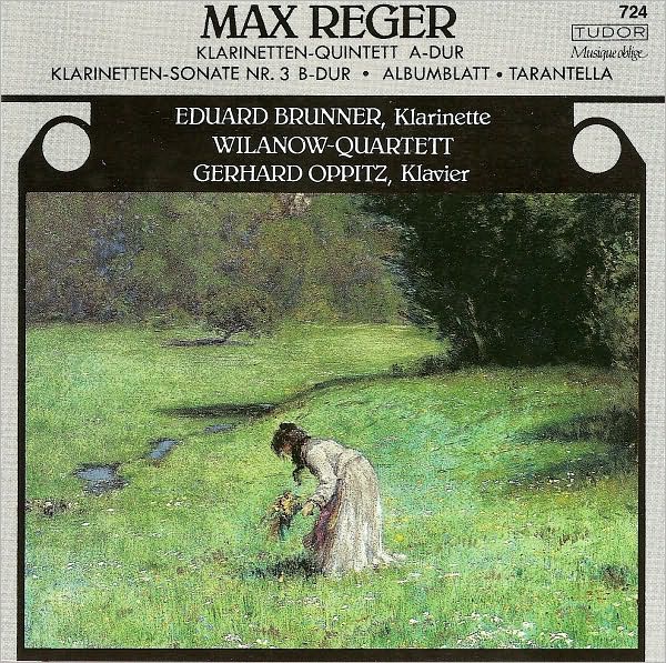 Max Reger: Kalrinetten-Quintett A-Dur; Klarinetten-Sonate No. 3 B-Dur; Albumblatt; Tarantella