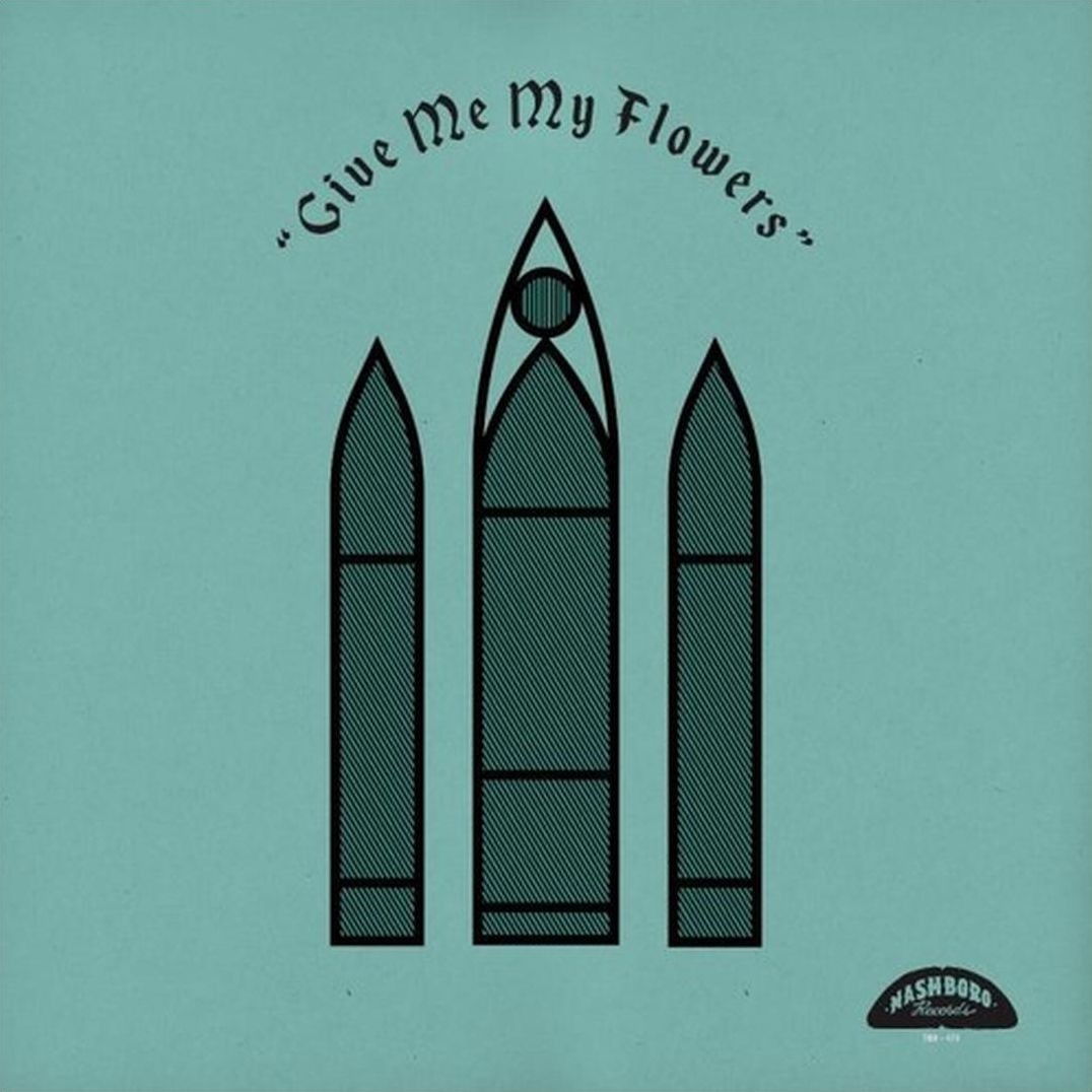Give Me My Flowers