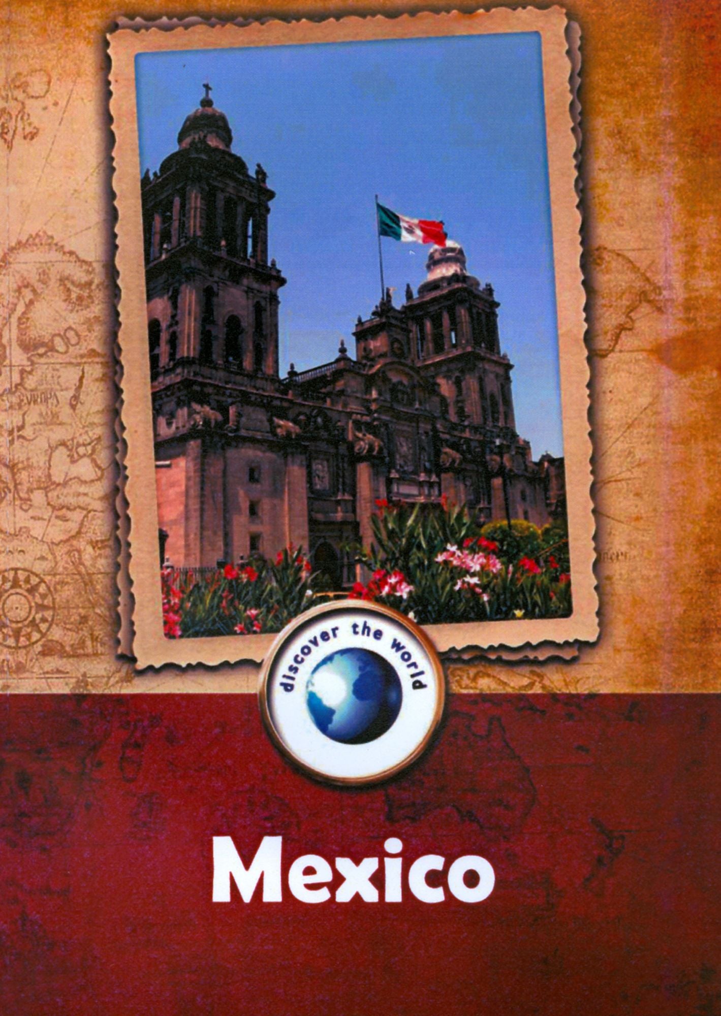 Discover the World: Mexico
