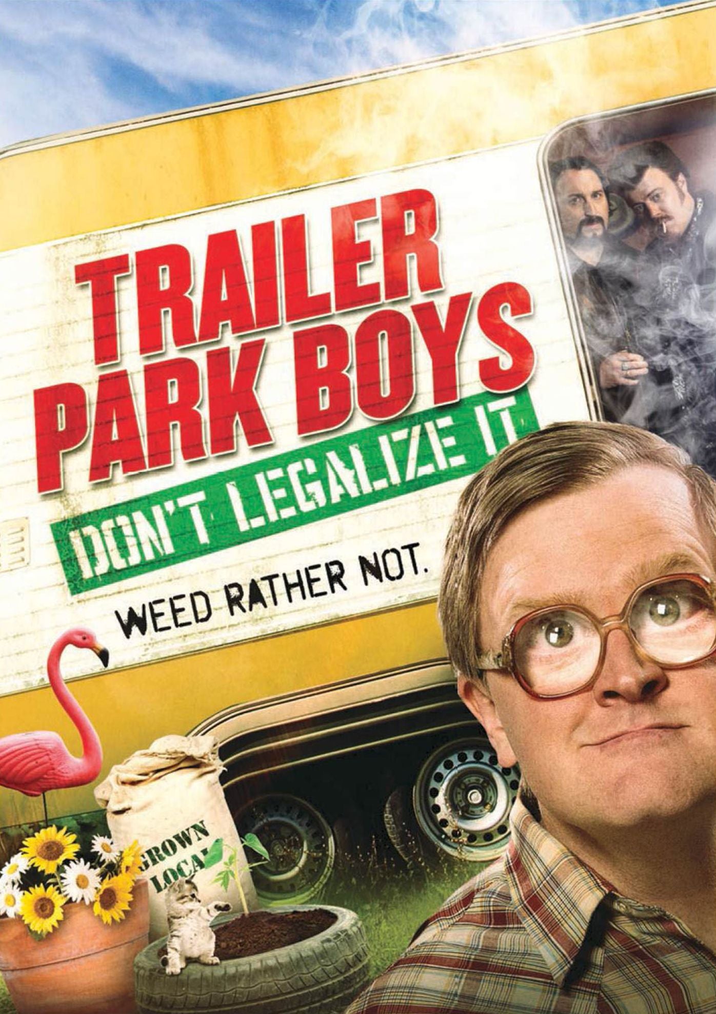 TRAILER PARK BOYS: DONT LEGALIZ
