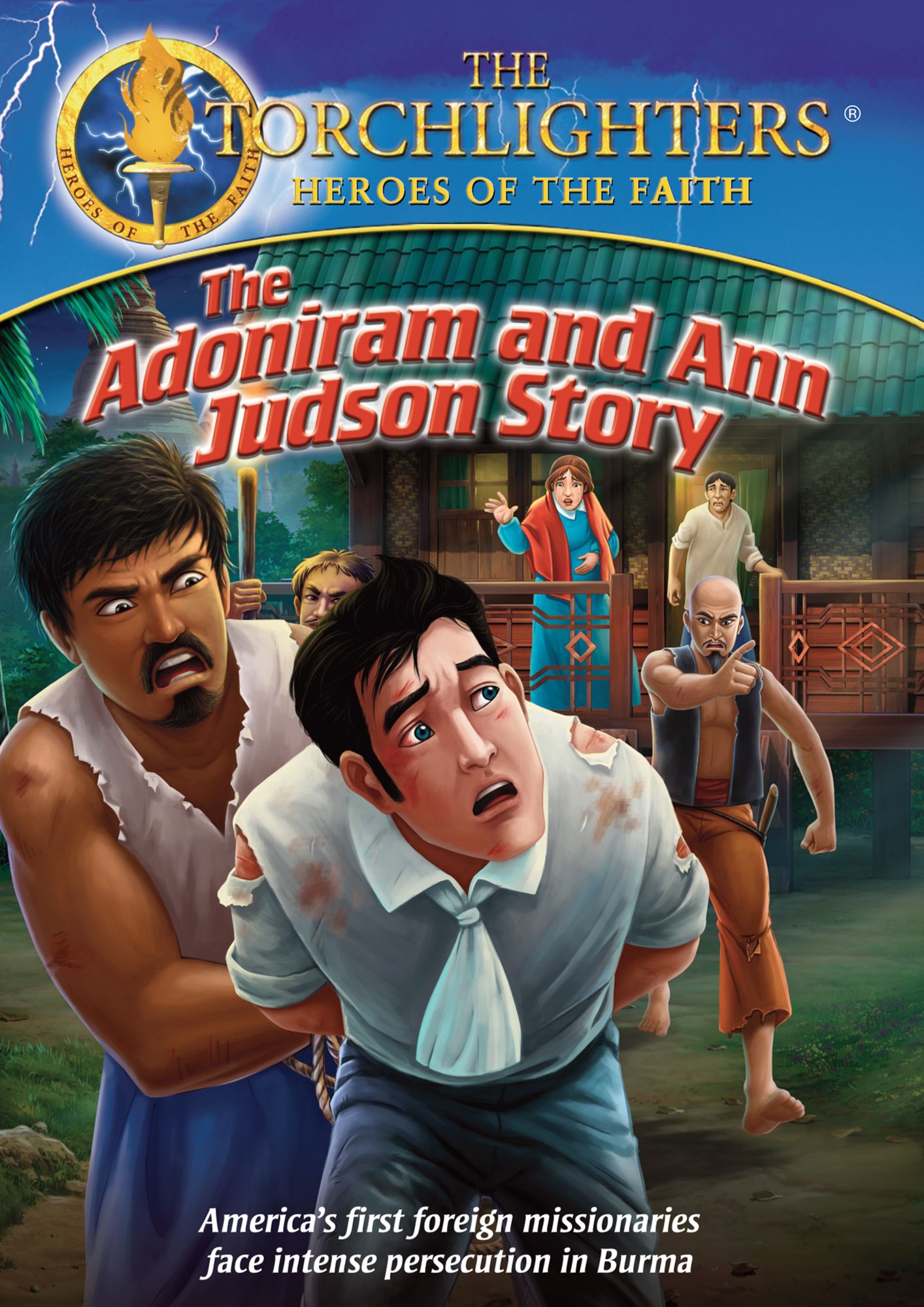 Torchlighters: The Adoniram & Ann Judson Story
