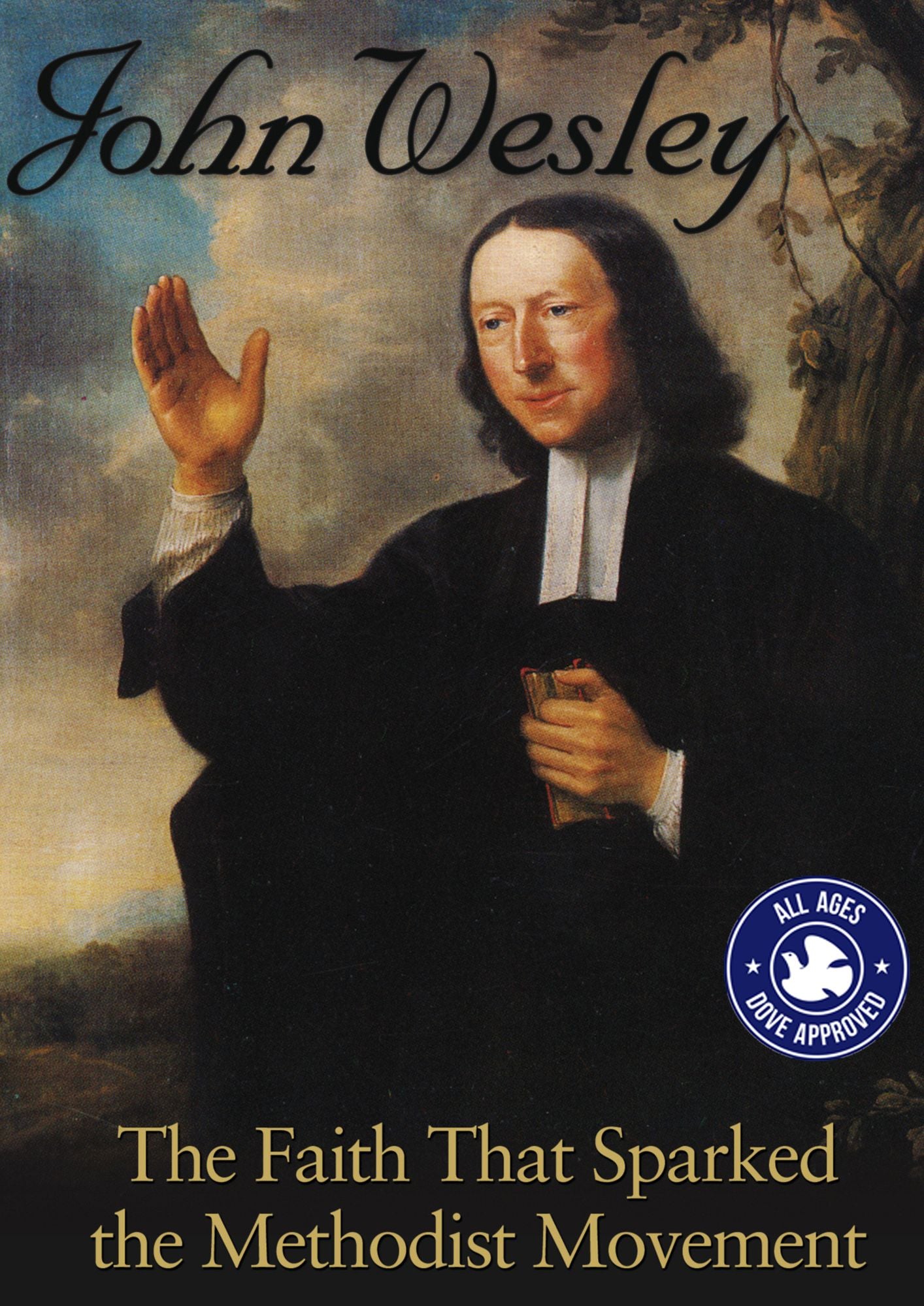 John Wesley: The Faith That Sparked the Methodist Movement