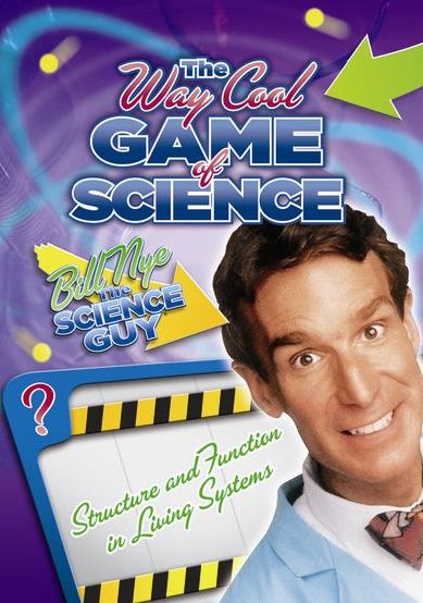 Bill Nye's Way Cool Game of Science: Structure and Function in Living Systems