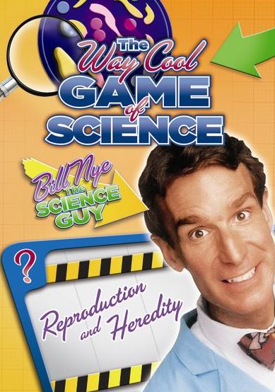 Bill Nye's Way Cool Game of Science: Reproduction and Heredity