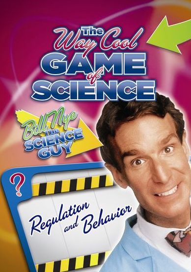 Bill Nye's Way Cool Game of Science: Regulation and Behavior