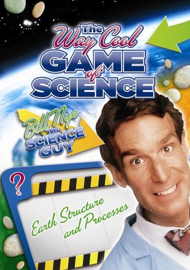 Bill Nye's Way Cool Game of Science: Earth Structure and Processes