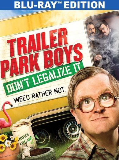 Trailer Park Boys: Don't Legalize It