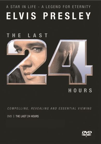 Elvis Presley The Last 24 Hours
