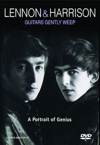 Lennon & Harrison: Guitars Gently Weep - A Portrait Of Genius