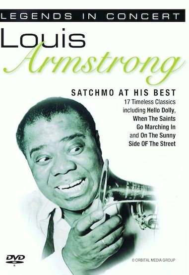 Louis Armstrong: Legends In Concert - Satchmo At His Best