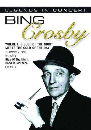 Bing Crosby: Legends In Concert
