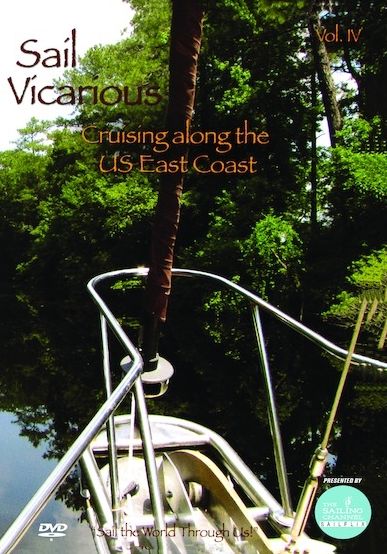 Sail Vicarious: Vol. 4 - Cruising Along The U.s. East Coast