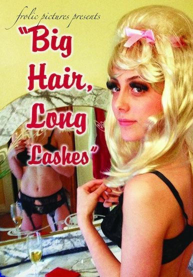 Big Hair, Long Lashes