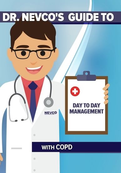 Dr. Nevco's Guide To Day To Day Management With Copd